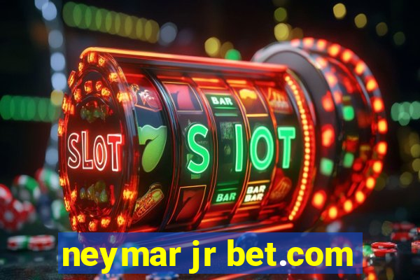 neymar jr bet.com